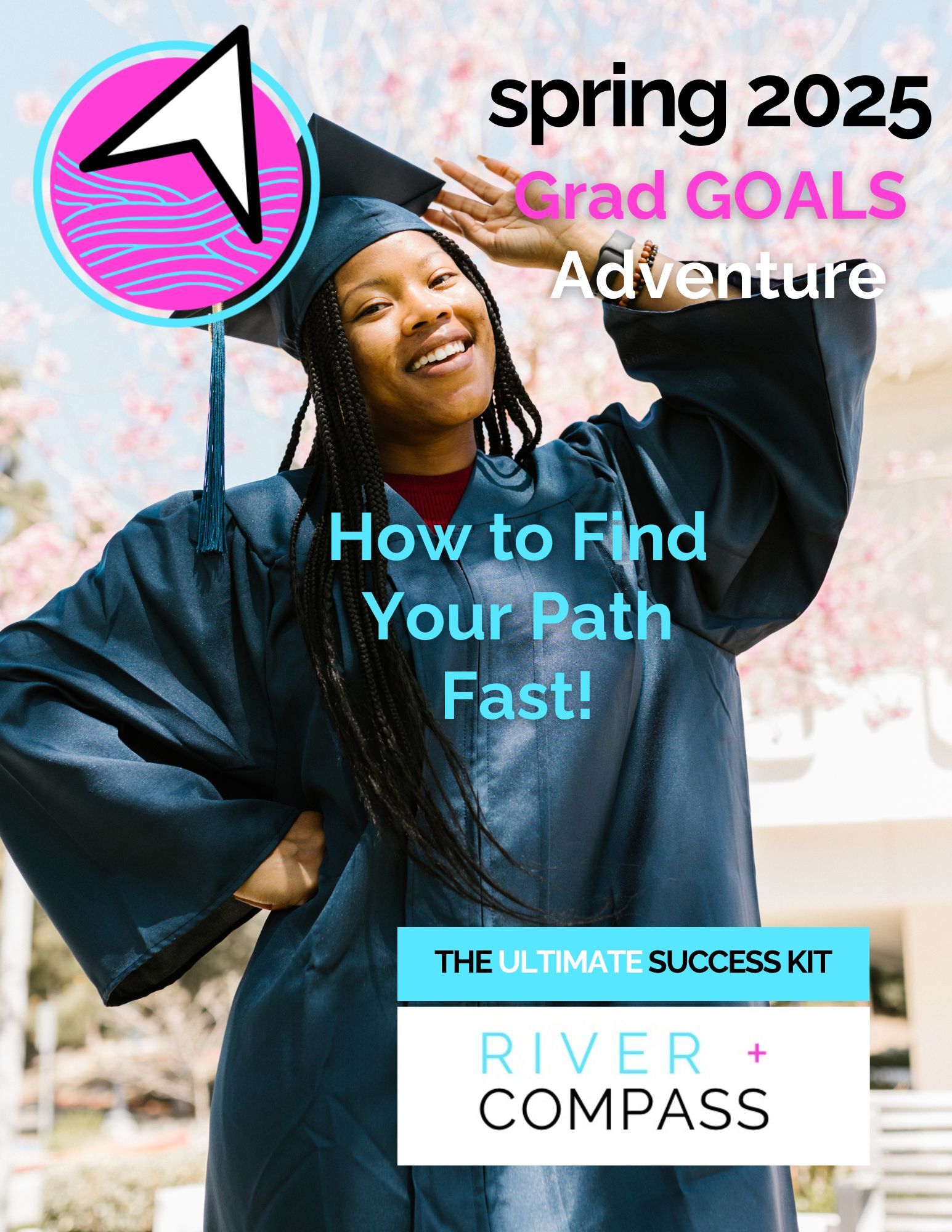 Riverandcompass.com grad goals ultimate success kit ebook Riverandcompass.com grad goals ultimate success kit ebook